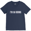 i'm so kiding V-Neck Tee