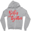 better together 2 Zipper Hoodie