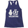 my cat is my valentine Racerback Tank