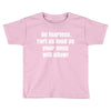 be fearless Toddler T-shirt
