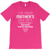 I'm Your Mother's Day Gift Dad Says You're Welcome Baby Girl T-Shirt