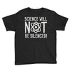 science will not be silenced Youth Tee