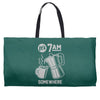 it's 7am somewhere Weekender Totes