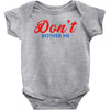 Don't Bother Me Baby Bodysuit