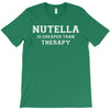 Nutella Is Cheaper Than Therapy T-Shirt