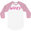 wifey 3/4 Sleeve Shirt