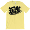 fuck cancer (2) T-Shirt