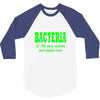 bacteria, it's the only culture some people have t shirt 3/4 Sleeve Shirt