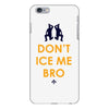 don't ice me bro iPhone 6 Plus/6s Plus Case