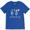 now you don't have to ask t4ll V-Neck Tee