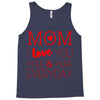 mom i love you more everyday Tank Top