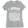 I Speak Fluent Show Tunes Ladies Fitted T-Shirt