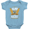 All Men Are Created Equal But Only The Best Are Born In August Baby Bodysuit