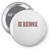 be rational Pin-back button