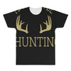 i'd rather be hunting deer antlers ammo hunt gear merica cool All Over Men's T-shirt
