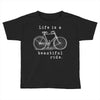 life is a beautiful ride Toddler T-shirt