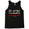 it's not that i'm immature Tank Top