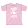 beer drinker camping!! Toddler T-shirt