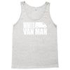 white van man funny Tank Top