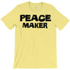 peace maker T-Shirt
