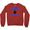 my wife said no Crewneck Sweatshirt