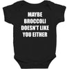maybe broccoli doesn't like you either Baby Bodysuit