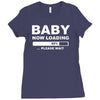 baby now loading Ladies Fitted T-Shirt