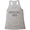 irresitible force Racerback Tank