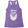 respect the beard (2) Racerback Tank