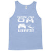 choose your weapon gamer finny retro Tank Top