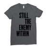 still the enemy within Ladies Fitted T-Shirt