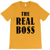 The Boss - The Real Boss T-Shirt