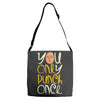 you only punch once Adjustable Strap Totes