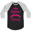 queens are born in february 3/4 Sleeve Shirt