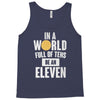 be an eleven Tank Top