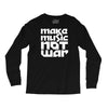 make music not war Long Sleeve Shirts