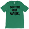 excuse me while i fangirl T-Shirt