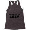 ask me why i'm lazy sloth Racerback Tank