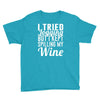 i tried jogging but i kept spilling my wine Youth Tee