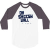 oh sheesh y'all 3/4 Sleeve Shirt