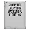 surely not everybody was kung fu fighting iPad 3 and 4 Case