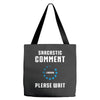 sarcastic comment loading Tote Bags