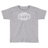what a difference a dave makes Toddler T-shirt