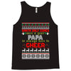 Santa Only Comes Once A Year Papa Is Always Here To Cheer Tank Top