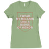 i wear my melanin like a badge of honor Ladies Fitted T-Shirt