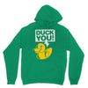 duck you Unisex Hoodie