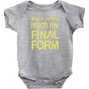final form Baby Bodysuit