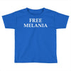 Free Melania Toddler T-shirt