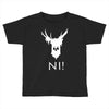knights who say ni Toddler T-shirt