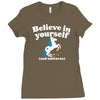 believe in yourself (and unicorns) Ladies Fitted T-Shirt